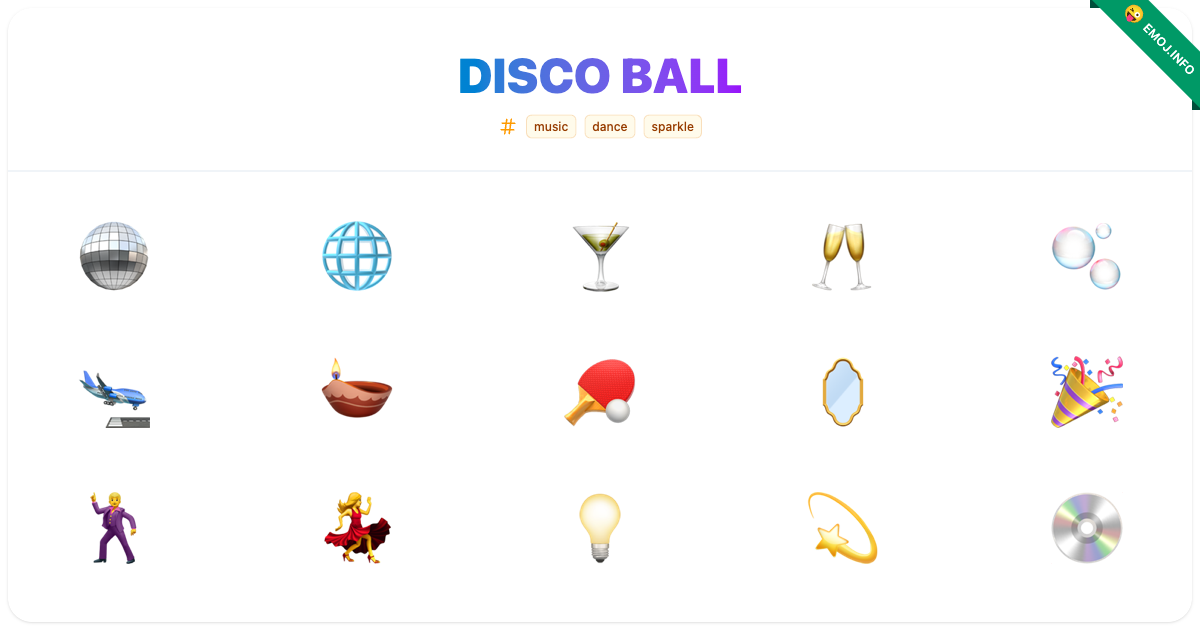 Disco Ball Emojis 🪩 🌐 🍸 | Meaning, Copy & Paste