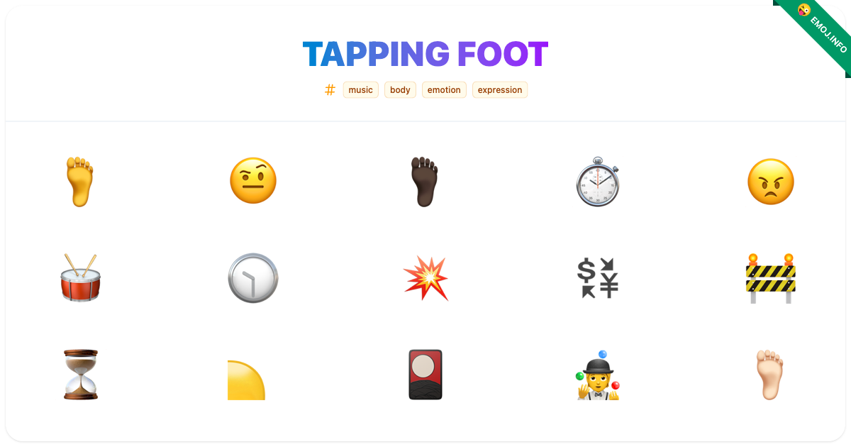 Tapping Foot Emojis 🦶 🤨 🦶🏿 | Meaning, Copy & Paste