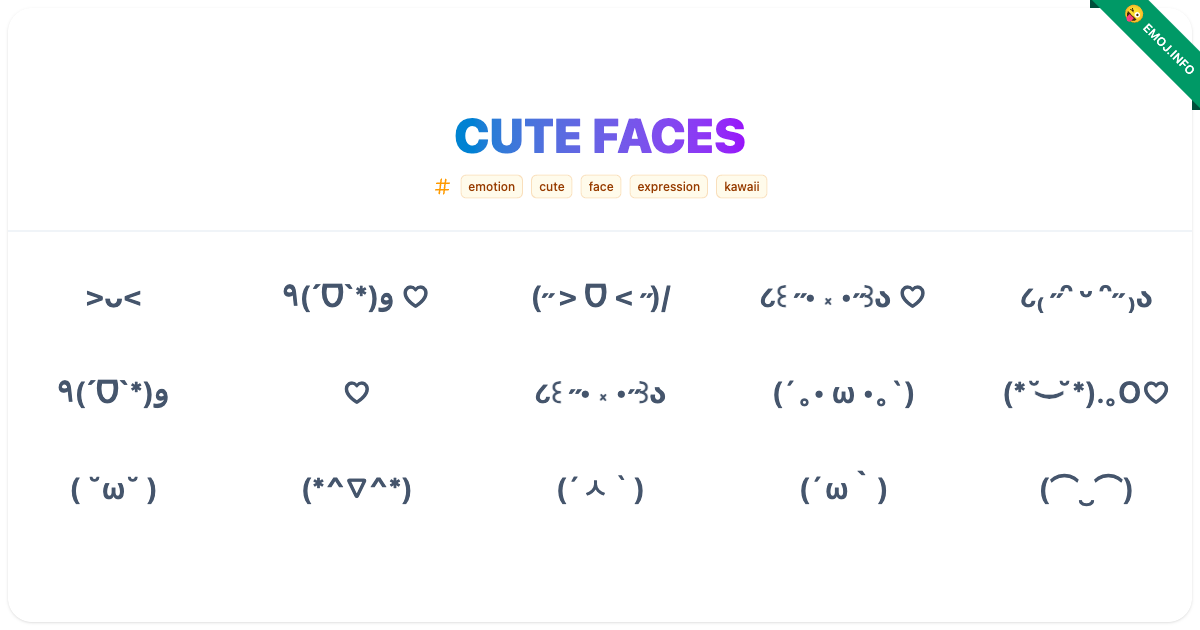 Cute Faces Emojis >ᴗ ᗜ