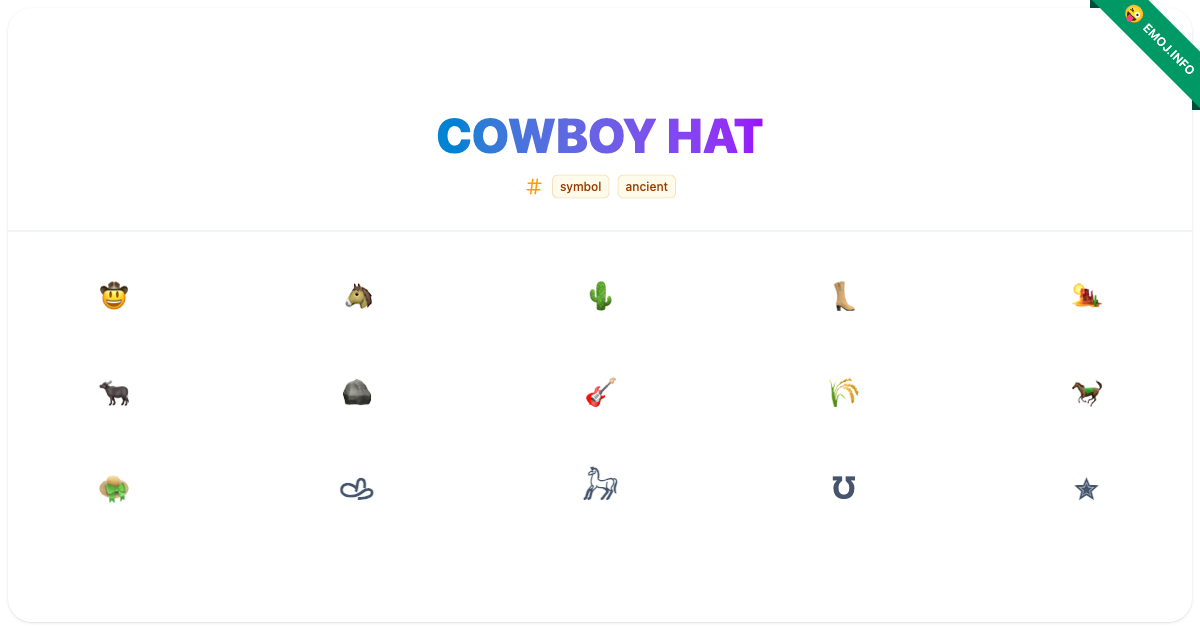 Cowboy Hat Emojis 🤠 🐴 🌵 | Meaning, Copy & Paste