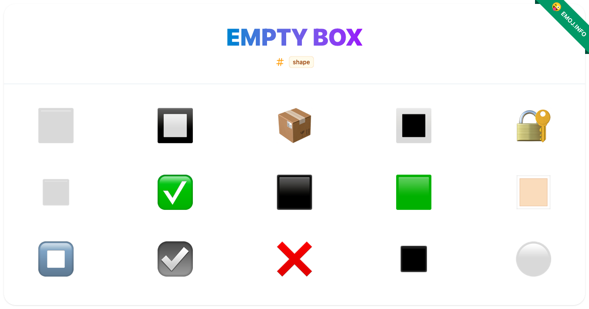 Empty Box Emojis ⬜ 🔲 📦 | Meaning, Copy & Paste