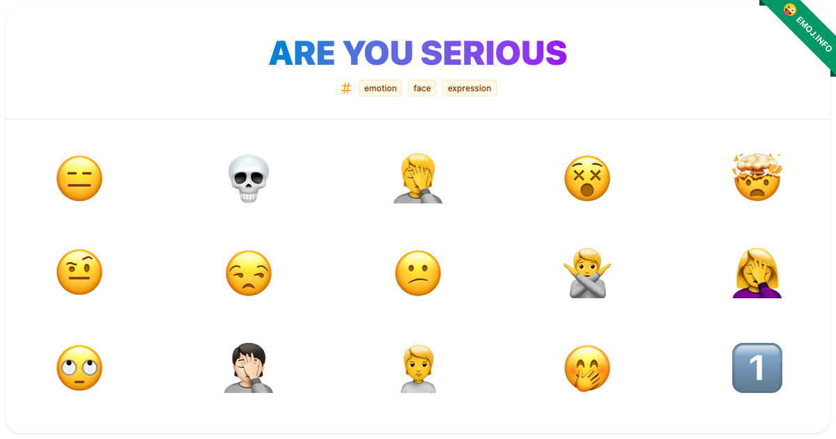 Are You Serious Emojis 😑 💀 🤦 | Meaning, Copy & Paste