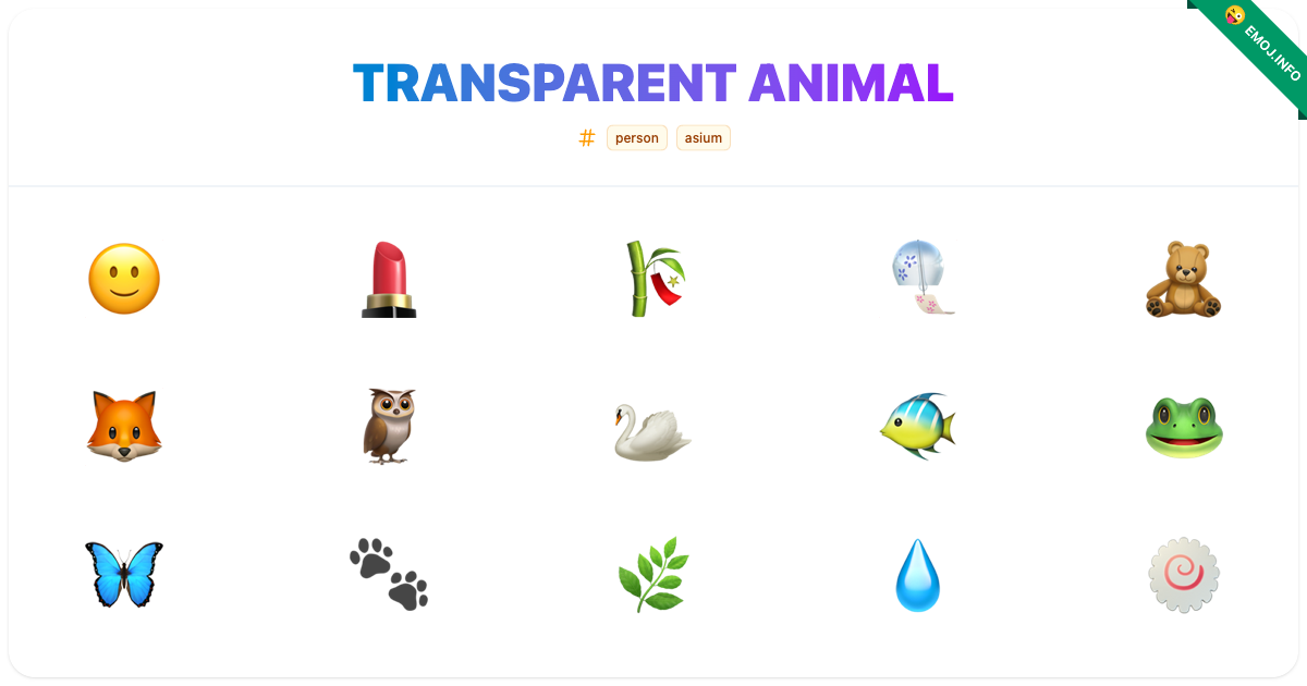 Transparent Animal Emojis 🙂 💄 🎋 | Meaning, Copy & Paste
