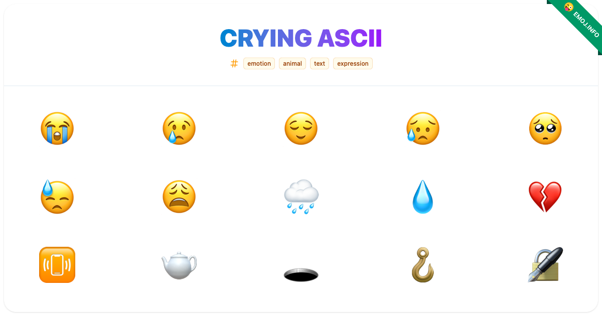 Crying Ascii Emojis 😭 😢 😌 | Meaning, Copy & Paste