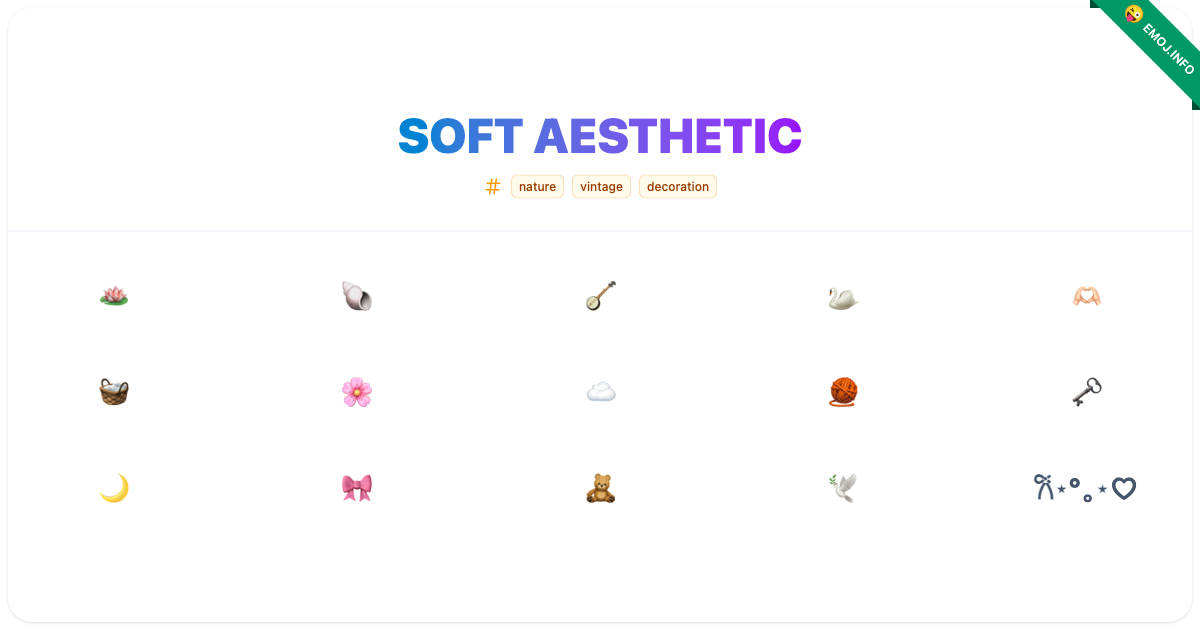 Soft Aesthetic Emojis 🪷 🐚 🪕 | Meaning, Copy & Paste