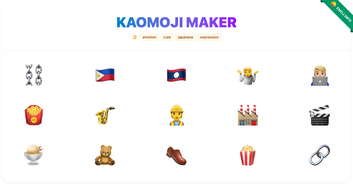 Kaomoji Maker Emojis ⛓️ 🇵🇭 🇱🇦 | Meaning, Copy & Paste